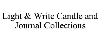 LIGHT & WRITE CANDLE AND JOURNAL COLLECTIONS
