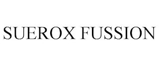 SUEROX FUSSION