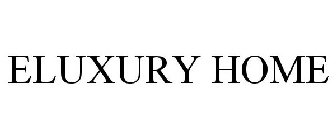 ELUXURY HOME