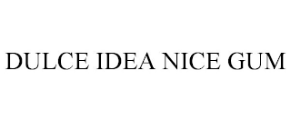 DULCE IDEA NICE GUM