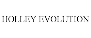 HOLLEY EVOLUTION
