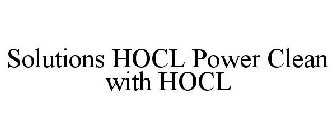 SOLUTIONS HOCL POWER CLEAN WITH HOCL