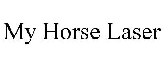 MY HORSE LASER