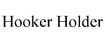 HOOKER HOLDER