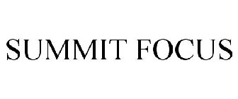 SUMMIT FOCUS