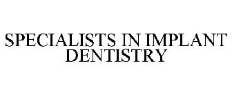 SPECIALISTS IN IMPLANT DENTISTRY