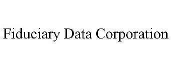 FIDUCIARY DATA CORPORATION