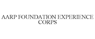 AARP FOUNDATION EXPERIENCE CORPS