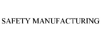 SAFETY MANUFACTURING