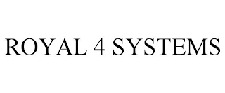 ROYAL 4 SYSTEMS