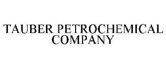 TAUBER PETROCHEMICAL COMPANY