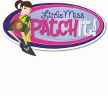 LITTLE MISS PATCH IT!