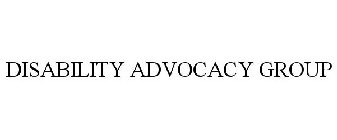 DISABILITY ADVOCACY GROUP