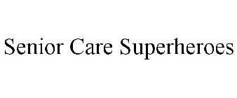 SENIOR CARE SUPERHEROES