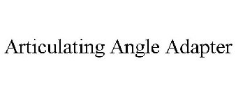 ARTICULATING ANGLE ADAPTER