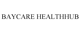 BAYCARE HEALTHHUB