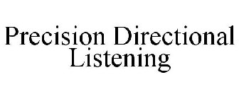 PRECISION DIRECTIONAL LISTENING