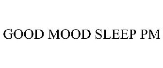 GOOD MOOD SLEEP PM