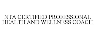 NTA CERTIFIED PROFESSIONAL HEALTH AND WELLNESS COACH