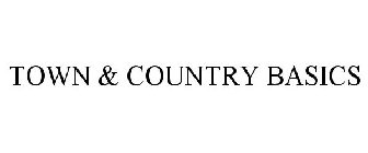 TOWN & COUNTRY BASICS