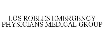 LOS ROBLES EMERGENCY PHYSICIANS MEDICAL GROUP