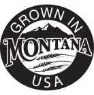 GROWN IN MONTANA USA