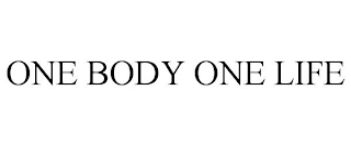 ONE BODY ONE LIFE