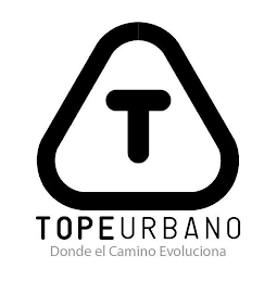 T TOPEURBANO DONDE EL CAMINO EVOLUCIONA