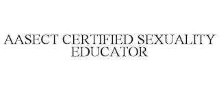 AASECT CERTIFIED SEXUALITY EDUCATOR