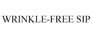 WRINKLE-FREE SIP