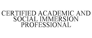 CERTIFIED ACADEMIC AND SOCIAL IMMERSION PROFESSIONAL