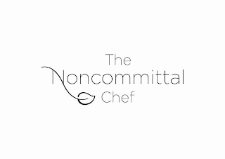 THE NONCOMMITTAL CHEF