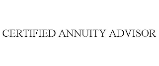 CERTIFIED ANNUITY ADVISOR