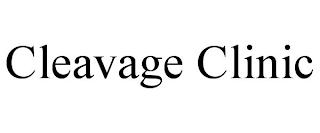 CLEAVAGE CLINIC