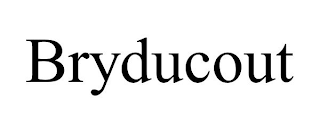 BRYDUCOUT