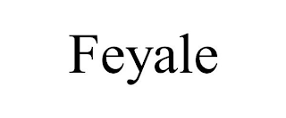 FEYALE