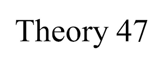 THEORY 47