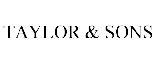 TAYLOR & SONS