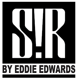 S!R BY EDDIE EDWARDS