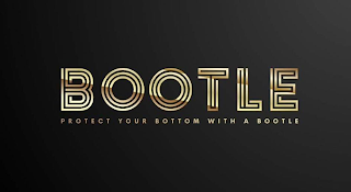 BOOTLE PROTECT YOUR BOTTOM WITH A BOOTLE