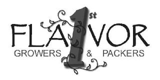 FLAVOR 1ST GROWERS & PACKERS