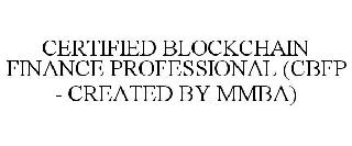 CERTIFIED BLOCKCHAIN FINANCE PROFESSIONAL (CBFP - CREATED BY MMBA)
