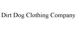 DIRT DOG CLOTHING COMPANY