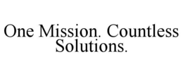 ONE MISSION. COUNTLESS SOLUTIONS.