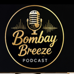 BOMBAY BREEZE PODCAST
