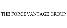 THE FORGEVANTAGE GROUP