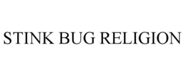 STINK BUG RELIGION