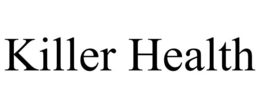 KILLER HEALTH