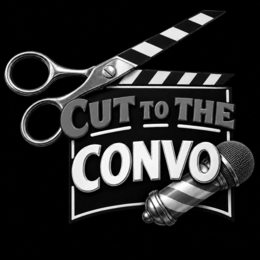 CUT TO THE CONVO