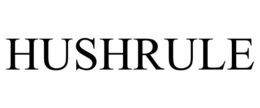 HUSHRULE